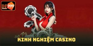 Kinh Nghiệm Casino Độc Quyền - Dẫn Đầu Mọi Cuộc Chơi