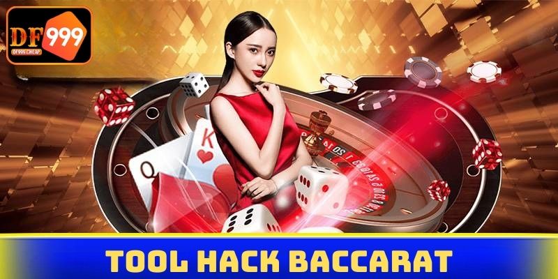 Tool Hack Baccarat - Giải Pháp Chính Xác Tối Ưu Từ DF999